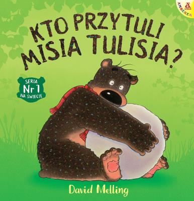 Kto przytuli Misia Tulisia? - uszkodzone. Autor: David Melling. SmakLiter.pl Okładka książki Kto przytuli Misia Tulisia? - uszkodzone