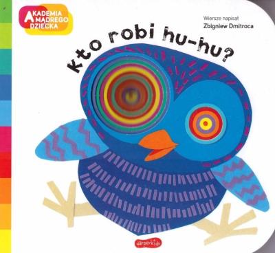 Kto robi hu-hu?. Autor: Dmitroca Zbigniew. SmakLiter.pl Okładka książki Kto robi hu-hu?