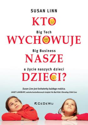 Okładka książki Kto wychowuje nasze dzieci?