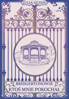 Ktoś mnie pokochał. Autor: Quinn Julia. SmakLiter.pl Okładka książki Ktoś mnie pokochał