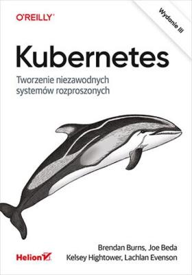 Okładka książki Kubernetes. Tworzenie niezawodnych systemów...w.3