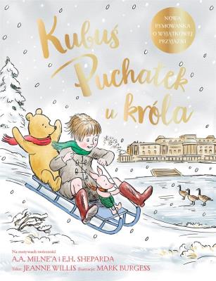 Kubuś Puchatek u króla. Autor: Willis Jeanne. SmakLiter.pl Okładka książki Kubuś Puchatek u króla