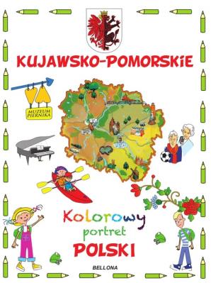 Kujawsko-Pomorskie. Kolorowy portret Polski. Autor: Piotr Majewski. SmakLiter.pl Okładka książki Kujawsko-Pomorskie. Kolorowy portret Polski