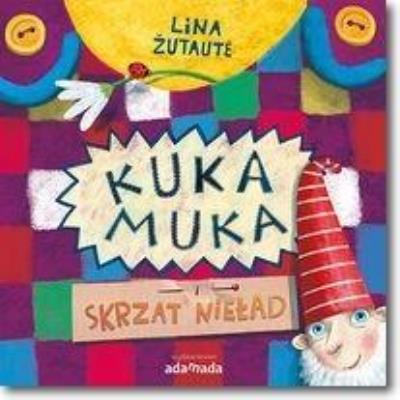 Okładka książki Kuka Muka i skrzat Nieład - uszkodzone