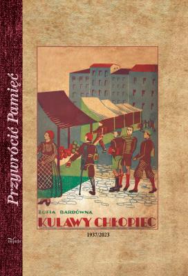 Okładka książki Kulawy chłopiec Opowieść dla młodzieży Reprinty wydania z 1937 roku
