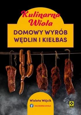 Okładka książki Kulinarna Wiola Domowy wyrób wędlin