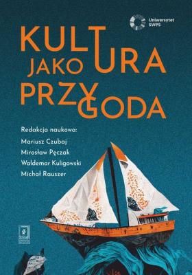 Kultura jako przygoda. Wydawca: Scholar. SmakLiter.pl Opakowanie Kultura jako przygoda