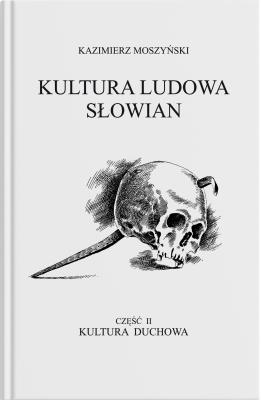 Okładka książki Kultura Ludowa Słowian - Kultura duchowa. Część 1