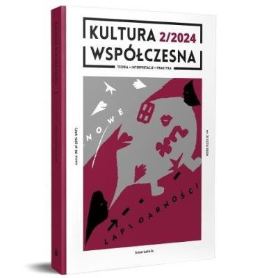 Kultura Współczesna 2 (127)/2024 Nowe lapidarności. Autor:   Praca zbiorowa. SmakLiter.pl Okładka książki Kultura Współczesna 2 (127)/2024 Nowe lapidarności