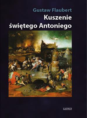 Kuszenie  świętego Antoniego. Autor: Flaubert Gustave. SmakLiter.pl Okładka książki Kuszenie  świętego Antoniego