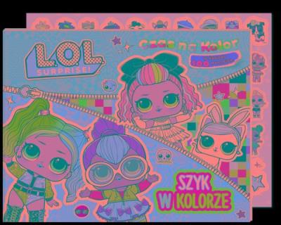 Okładka książki L.O.L. Surprise! Czas na kolor. Szyk w kolorze