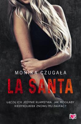 La Santa. Autor: Monika Czugała. SmakLiter.pl Okładka książki La Santa