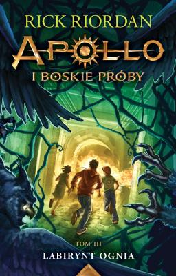 Labirynt ognia. Apollo i boskie próby. Tom 3 wyd. 2025. Autor: Rick Riordan. SmakLiter.pl Okładka książki Labirynt ognia. Apollo i boskie próby. Tom 3 wyd. 2025