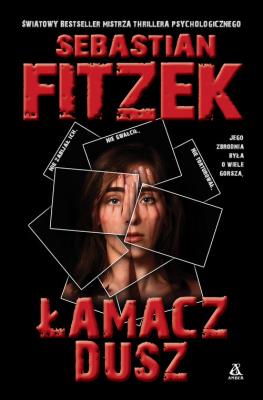 Łamacz dusz. Autor: Fitzek Sebastian. SmakLiter.pl Okładka książki Łamacz dusz