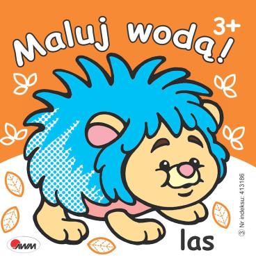 Las. Maluj wodą. Autor: Opracowanie zbiorowe. SmakLiter.pl Okładka książki Las. Maluj wodą