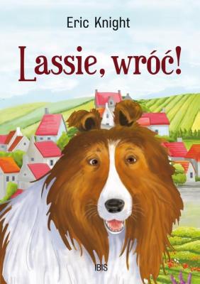 Lassie, wróć!. Autor: Knight Eric. SmakLiter.pl Okładka książki Lassie, wróć!