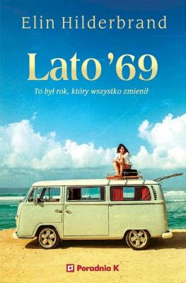 Lato '69. Autor: Hilderbrand Elin. SmakLiter.pl Okładka książki Lato '69