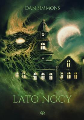 Lato nocy. Autor: Simmons Dan. SmakLiter.pl Okładka książki Lato nocy