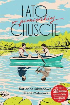 Lato w pionierskiej chuście. Autor: Jelena Malisova, Katierina Silwanowa. SmakLiter.pl Okładka książki Lato w pionierskiej chuście