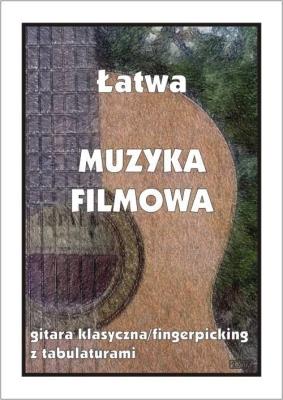 Łatwa Muzyka Filmowa. Gitara klasyczna.... Autor: M. Pawełek. SmakLiter.pl Okładka książki Łatwa Muzyka Filmowa. Gitara klasyczna...