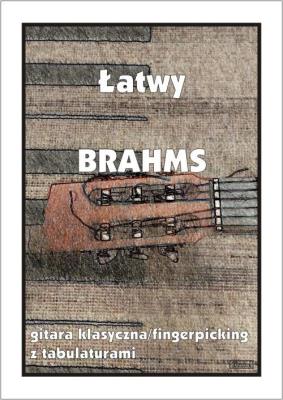 Łatwy Brahms - gitara klasyczna/fingerpicking.... Autor: M. Pawełek. SmakLiter.pl Okładka książki Łatwy Brahms - gitara klasyczna/fingerpicking...