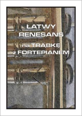 Okładka książki Łatwy renesans na trąbkę z fortepianem