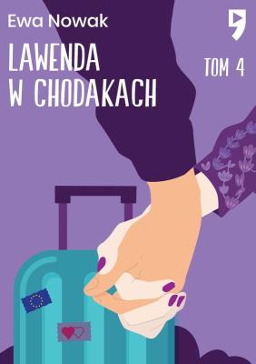 Lawenda w chodakach. Seria miętowa. Tom 4. Autor: Ewa Nowak. SmakLiter.pl Okładka książki Lawenda w chodakach. Seria miętowa. Tom 4
