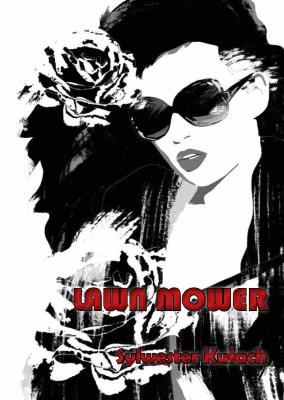 Lawn mower. Autor: Sylwester Kułach. SmakLiter.pl Okładka książki Lawn mower