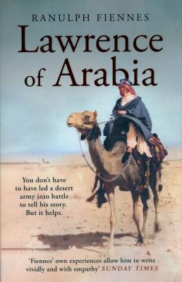 Lawrence of Arabia. Autor: Fiennes Ranulph. SmakLiter.pl Okładka książki Lawrence of Arabia