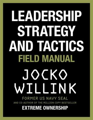 Leadership Strategy and Tactics. Autor: Jocko Willink. SmakLiter.pl Okładka książki Leadership Strategy and Tactics