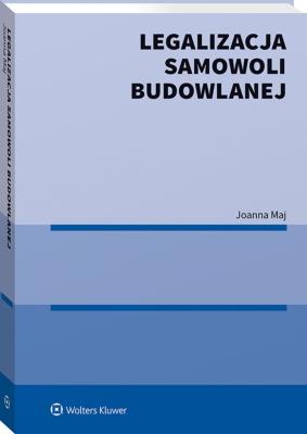 Okładka książki Legalizacja samowoli budowlanej