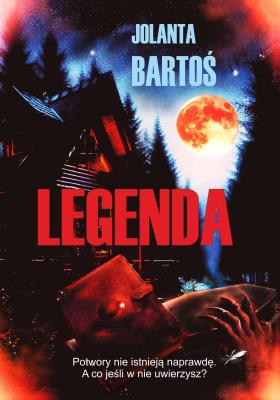 Legenda. Autor: Bartoś Jolanta. SmakLiter.pl Okładka książki Legenda