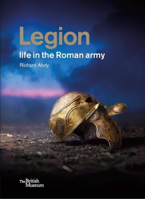 Okładka książki Legion: life in the Roman army