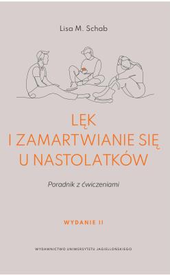 Okładka książki Lęk i zamartwianie się u nastolatków