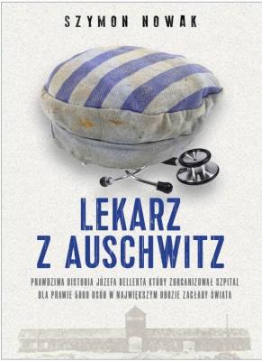 Lekarz z Auschwitz w.2. Autor: Nowak Szymon. SmakLiter.pl Okładka książki Lekarz z Auschwitz w.2