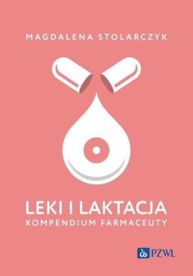 Okładka książki Leki i laktacja. Kompendium farmaceuty