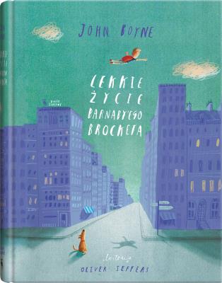 Lekkie życie Barnaby'ego Brocketa. Autor: Boyne John, Oliver Jeffers. SmakLiter.pl Okładka książki Lekkie życie Barnaby'ego Brocketa