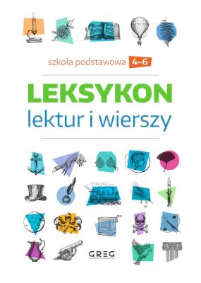 Okładka książki Leksykon lektur i wierszy. Szkoła podstawowa. Klasy 4-6