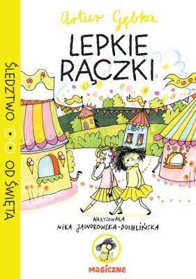 Lepkie rączki. Autor: Gębka Artur. SmakLiter.pl Okładka książki Lepkie rączki