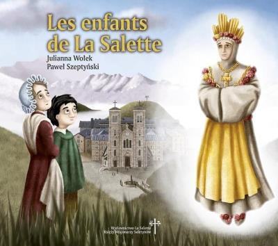 Les enfants de La Salette. Autor: Julianna Wołek. SmakLiter.pl Okładka książki Les enfants de La Salette