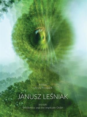 Leśniaki Ukryty Porządek. Autor: Janusz Leśniak. SmakLiter.pl Okładka książki Leśniaki Ukryty Porządek
