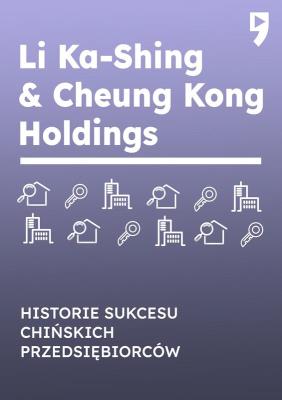 Okładka książki Li Ka-Shing & Cheung Kong Holdings. Historie sukcesu chińskich przedsiębiorców
