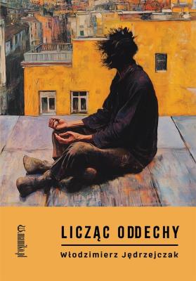 Licząc oddechy. Autor: Włodzimierz Jędrzejczak. SmakLiter.pl Okładka książki Licząc oddechy