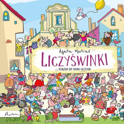 Liczyświnki (książka do nauki liczenia). Autor: Agata Matraś. SmakLiter.pl Okładka książki Liczyświnki (książka do nauki liczenia)