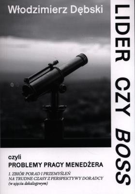 Okładka książki Lider czy Boss, czyli problemy pracy menedżera