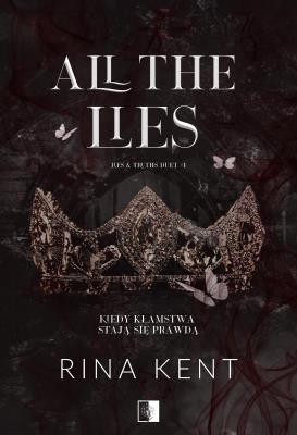 Lies & Truths Duet Tom 1 All the Lies. Autor: Rina Kent. SmakLiter.pl Okładka książki Lies & Truths Duet Tom 1 All the Lies