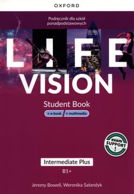 Life Vision Intermediate Plus SB+e-book+mutimedia. Autor: Jeremy Bowell, Sałandyk Weronika. SmakLiter.pl Okładka książki Life Vision Intermediate Plus SB+e-book+mutimedia