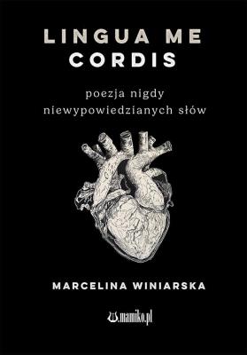 Lingua me cordis. Autor: Marcelina Winiarska. SmakLiter.pl Okładka książki Lingua me cordis
