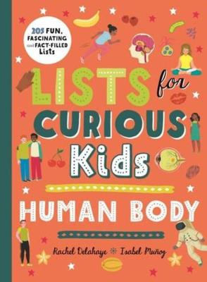 Lists for Curious Kids Human Body. Autor: DelaHaye Rachel. SmakLiter.pl Okładka książki Lists for Curious Kids Human Body