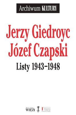 Listy 1943-1948. Autor: Giedroyc Jerzy, Czapski Józef. SmakLiter.pl Okładka książki Listy 1943-1948